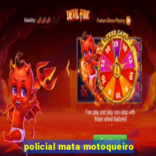 policial mata motoqueiro